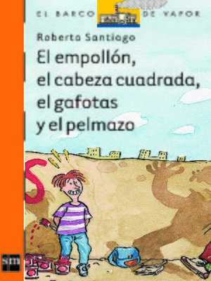 cover image of El empollón, el cabeza cuadrada, el gafotas y el pelmazo
